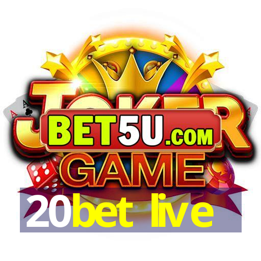 20bet live